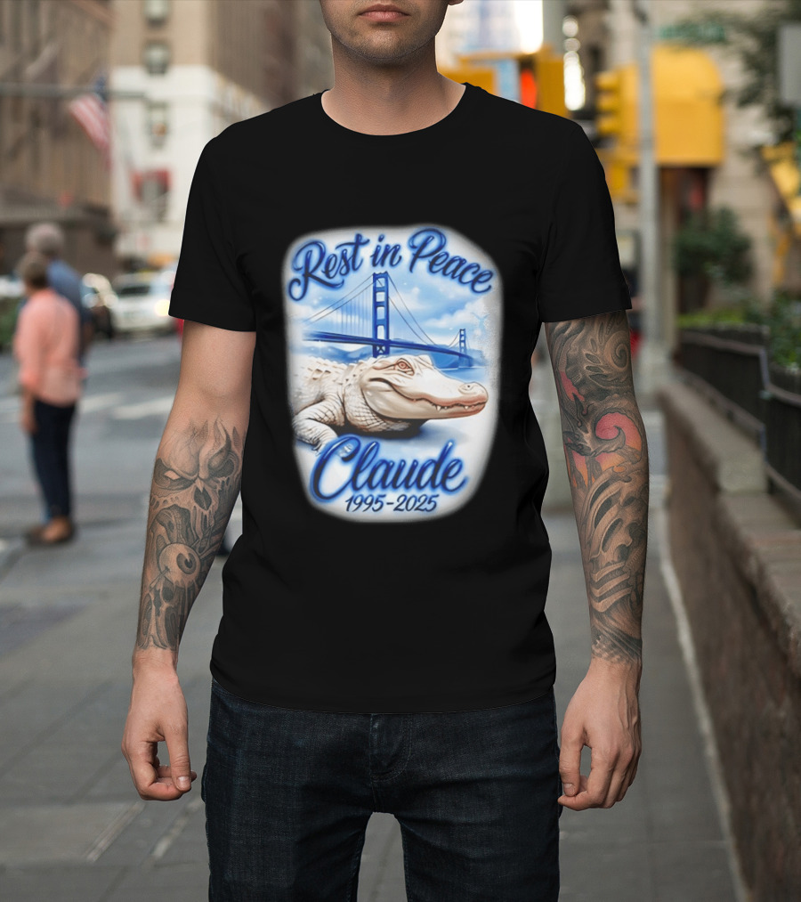 Rest In Peace Claude 1995 2025 Golden Gate Bridge Alligator T-Shirt