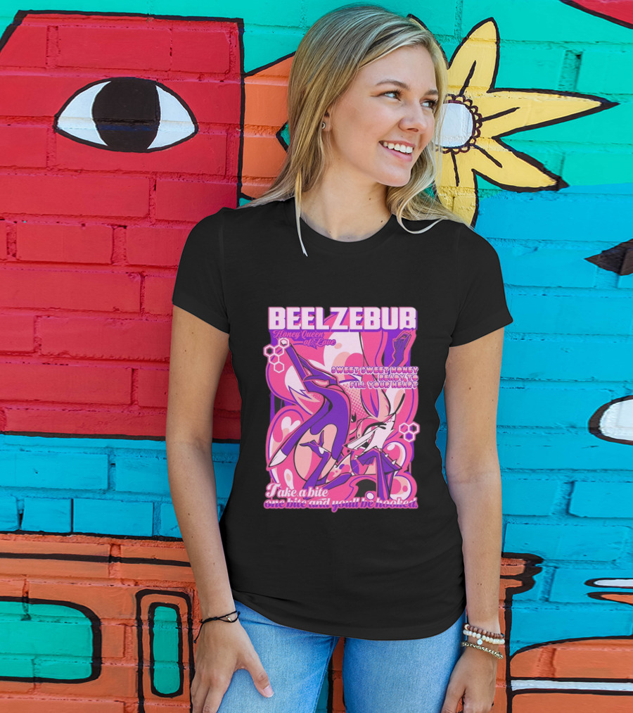 Beelzebub Honey Queen Of Love Sweet Honey Ready To Fill Your Heart T-Shirt