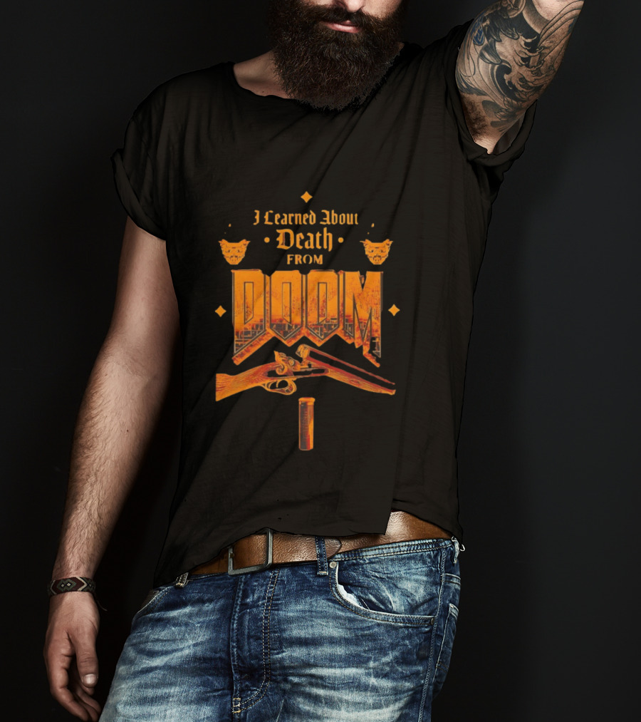 I Learned About Death From DOOM With Shotgun And Demon Faces T-Shirt