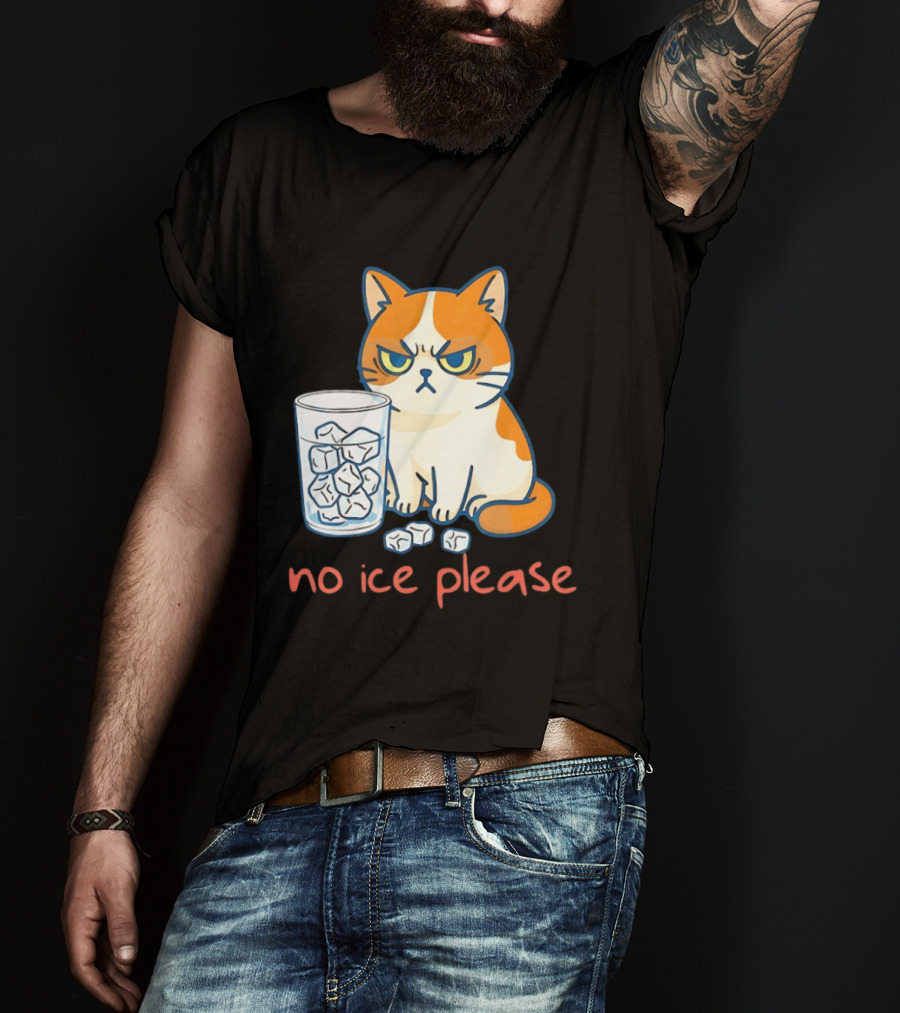 Grumpy Cat No Ice Please Glass Of Ice Cubes T-Shirt
