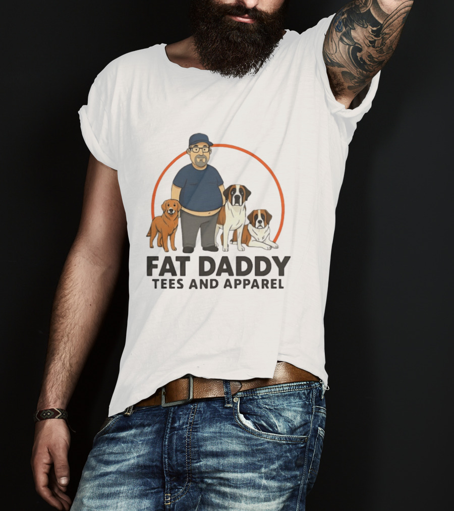 Fat Daddy Tees And Apparel Man With Dogs T-Shirt