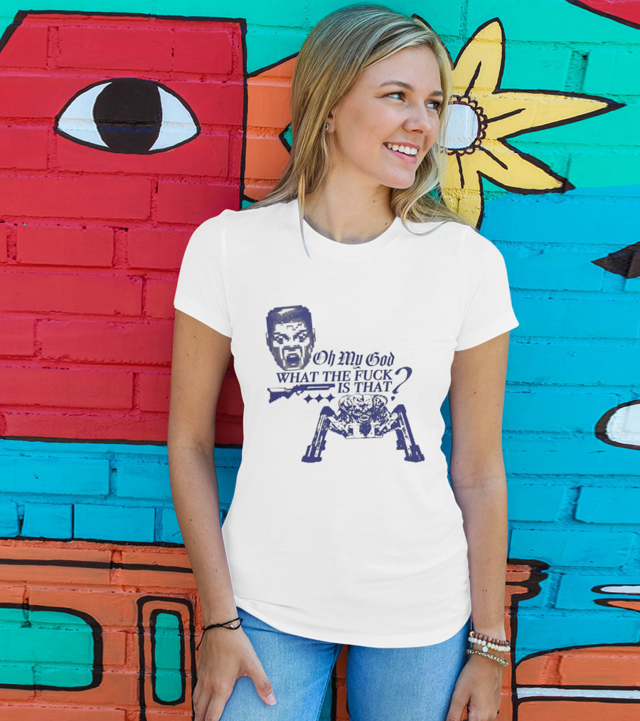 Oh My God What The Fuck Is That Face And Spider T-Shirt