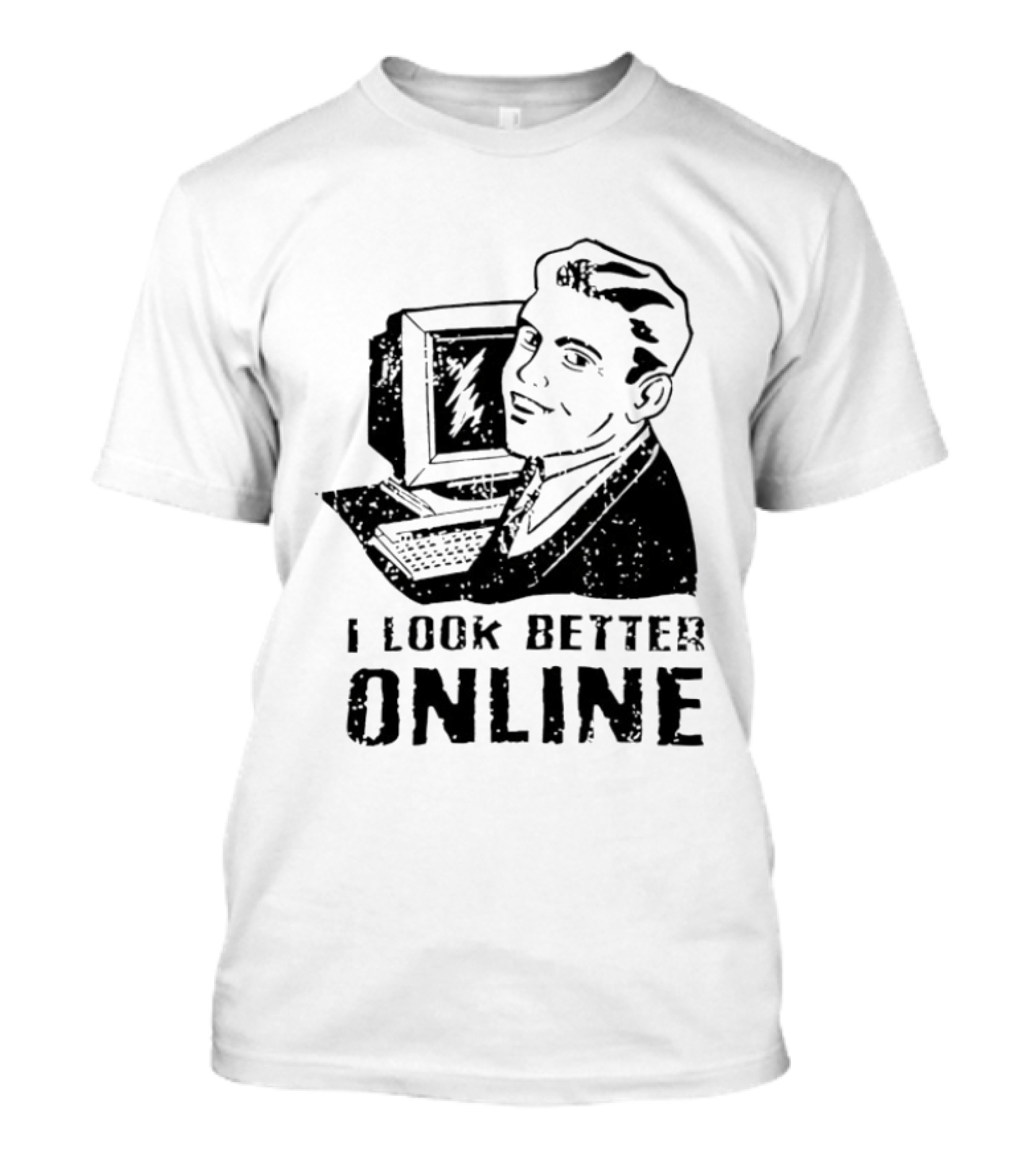I Look Better Online Vintage Computer Man Retro Humor T-Shirt