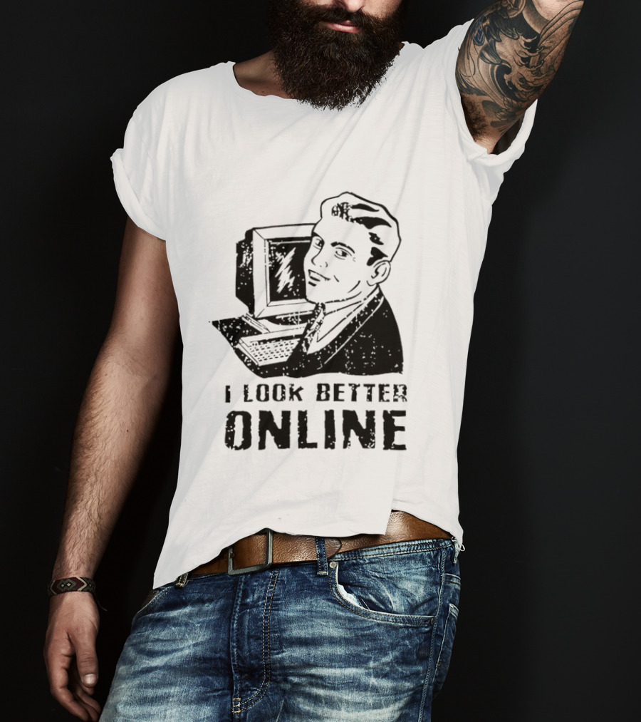 I Look Better Online Vintage Computer Man Retro Humor T-Shirt