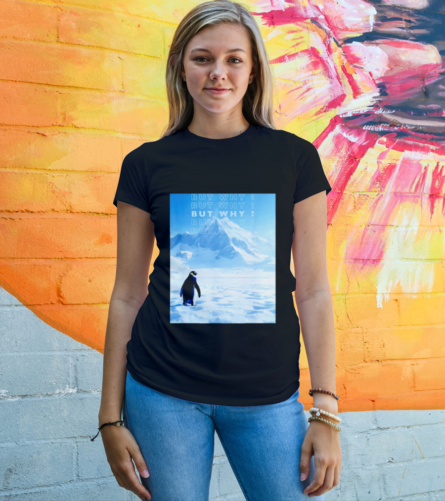 Penguin But Why Head Towards The Mountains Motivational T-Shirt