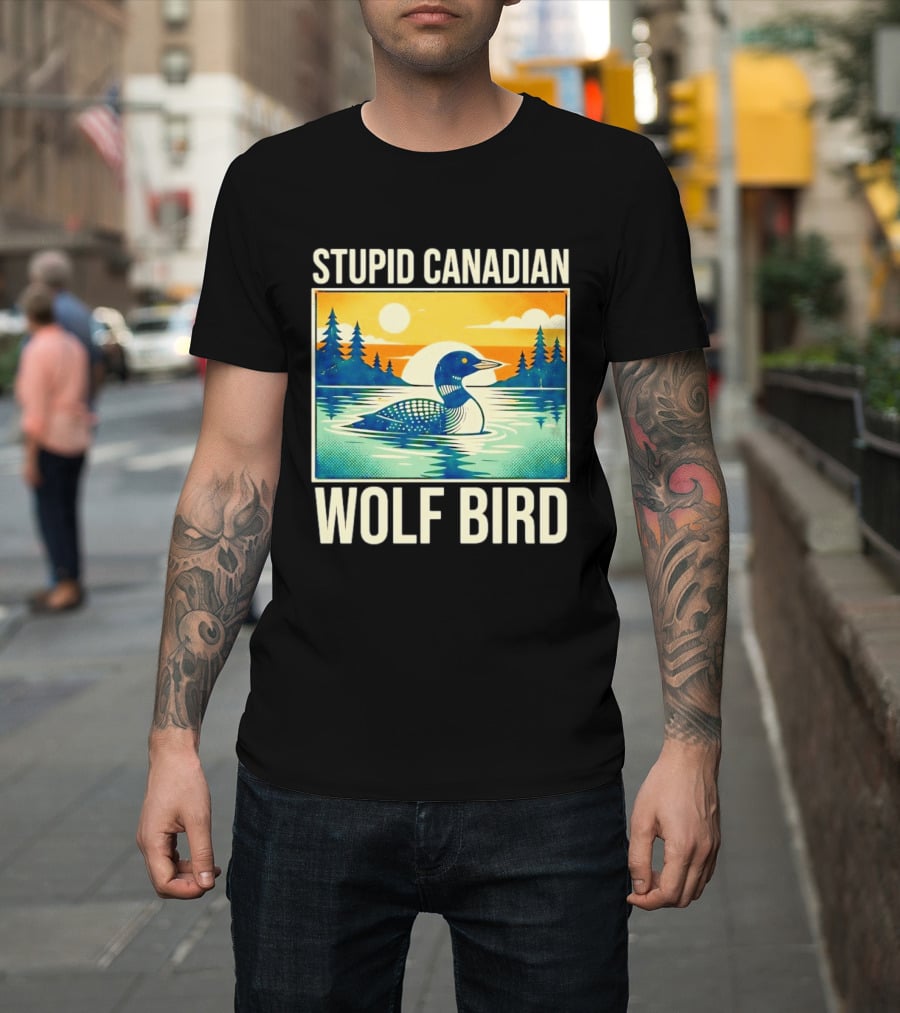 Sarcastic Stupid Canadian Wolf Bird Loon Lake Sunset T-Shirt