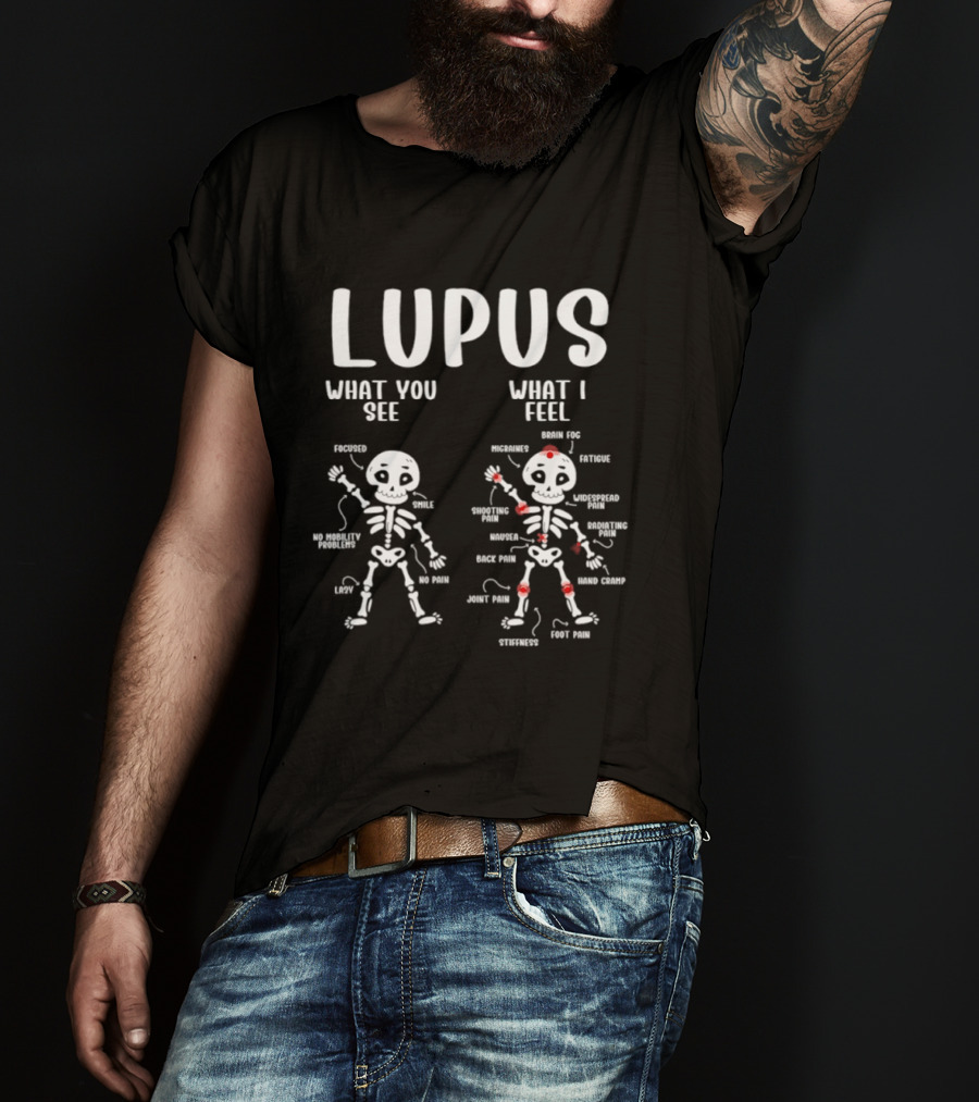 Lupus Awareness Skeleton Diagram What You See What I Feel Pain Points T-Shirt