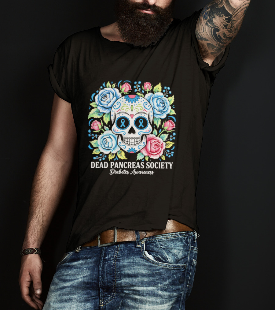 Dead Pancreas Society Skull Flower Diabetes Awareness T-Shirt