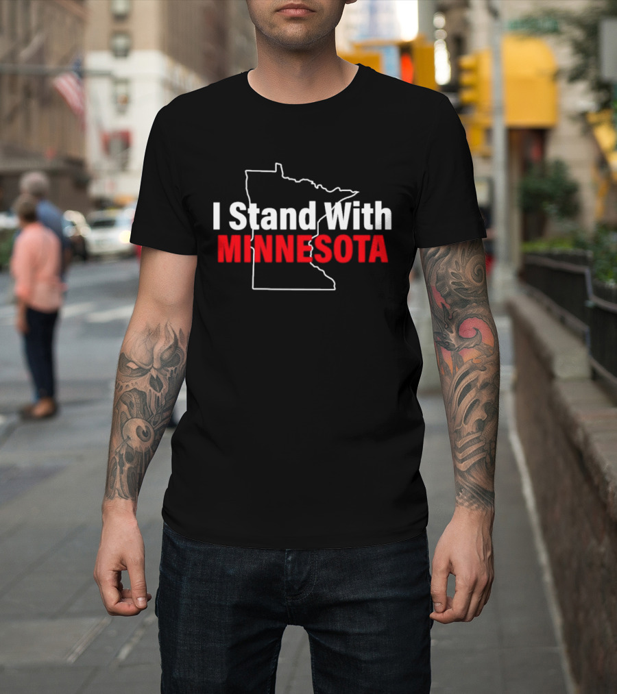 I Stand With Minnesota Protest Proud American Strong T-Shirt