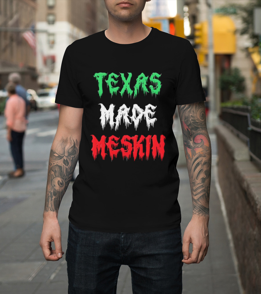 Texas Made Meskin Mexican Flag T-Shirt