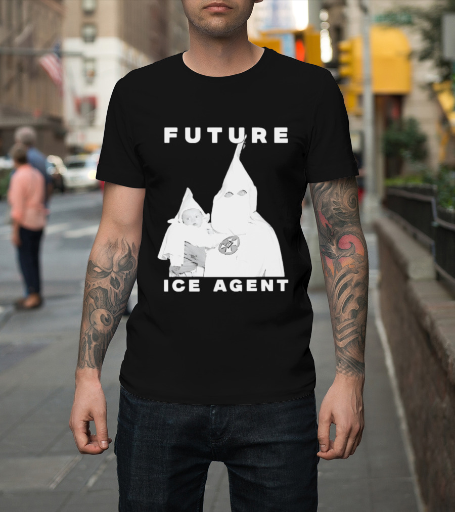 Ku Klux Klan Holding Baby Future ICE Agent T-Shirt
