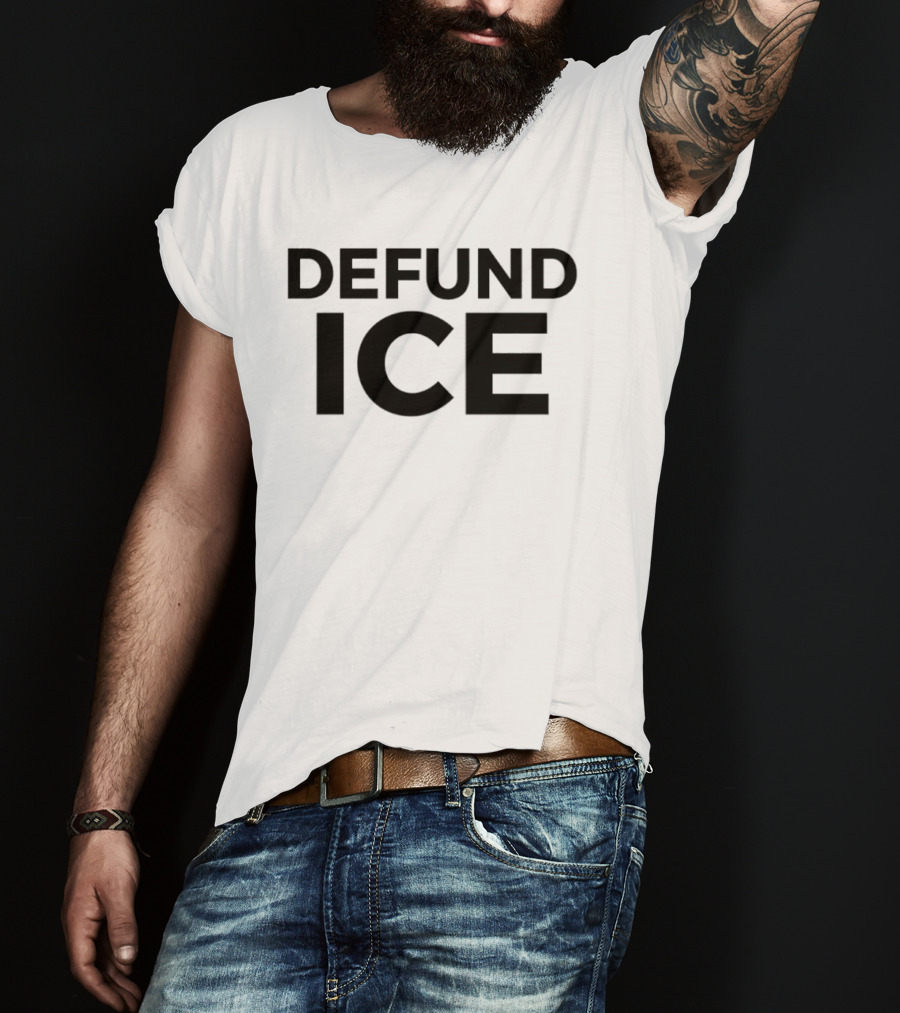 Defund ICE Bold Statement Activism T-Shirt
