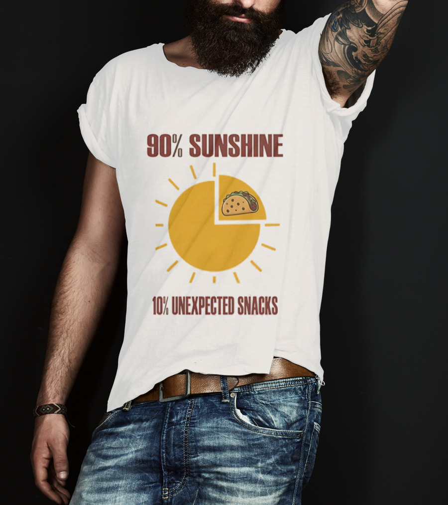 90 Percent Sunshine 10 Percent Unexpected Snacks Tacos Pie Chart T-Shirt