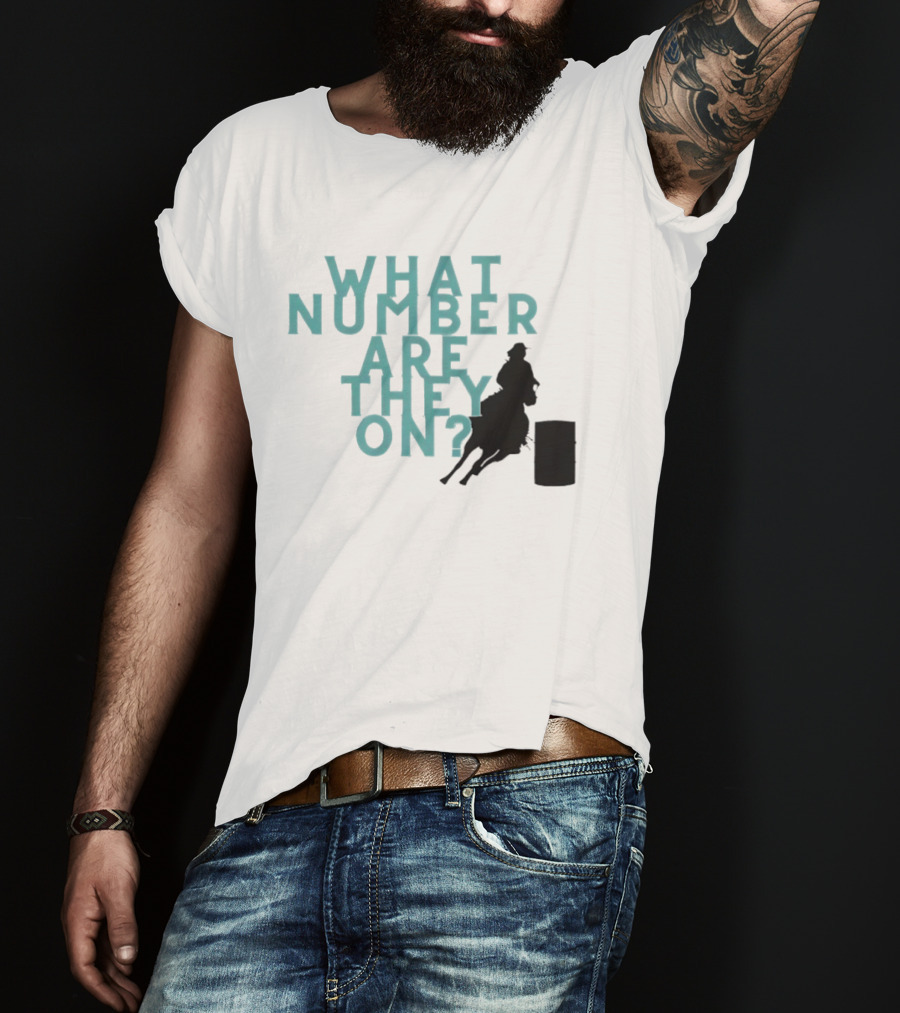 What Number Are They On Barrel Racing T-Shirt