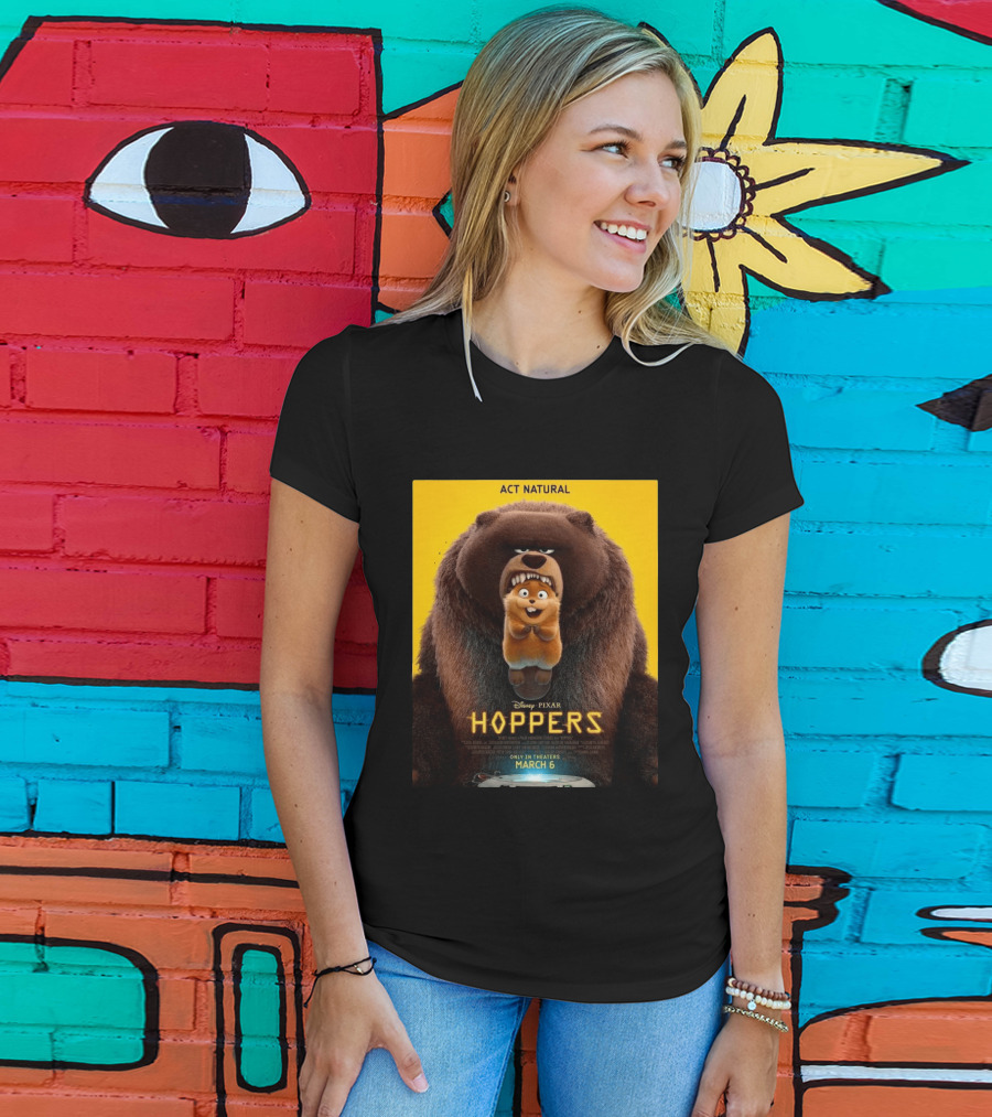 Disney Pixar Hoppers Act Natural Only In Theaters March 6 2026 T-Shirt