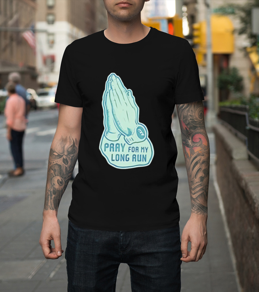 Pray For My Long Run Hands T-Shirt