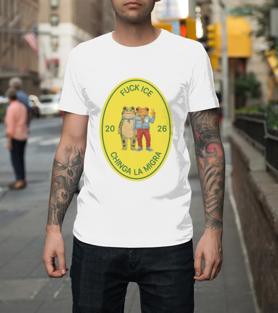 Fuck Ice Chinga La Migra Sapo Concho Frog 2026 T-Shirt