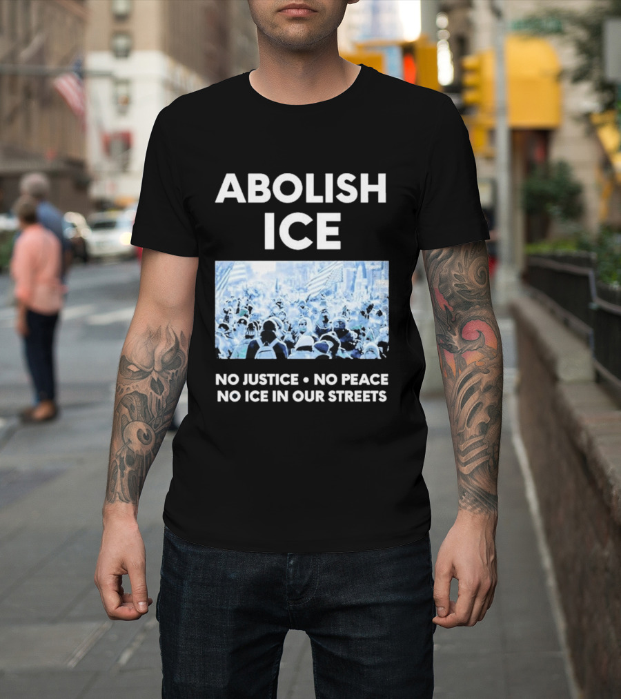 Minnesota Strong Abolish ICE No Justice No Peace No ICE In Our Streets T-Shirt