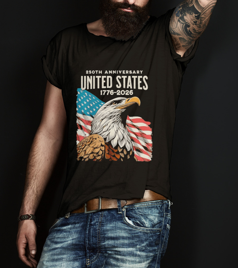 250th Anniversary United States 1776 2026 Bald Eagle And American Flag T-Shirt