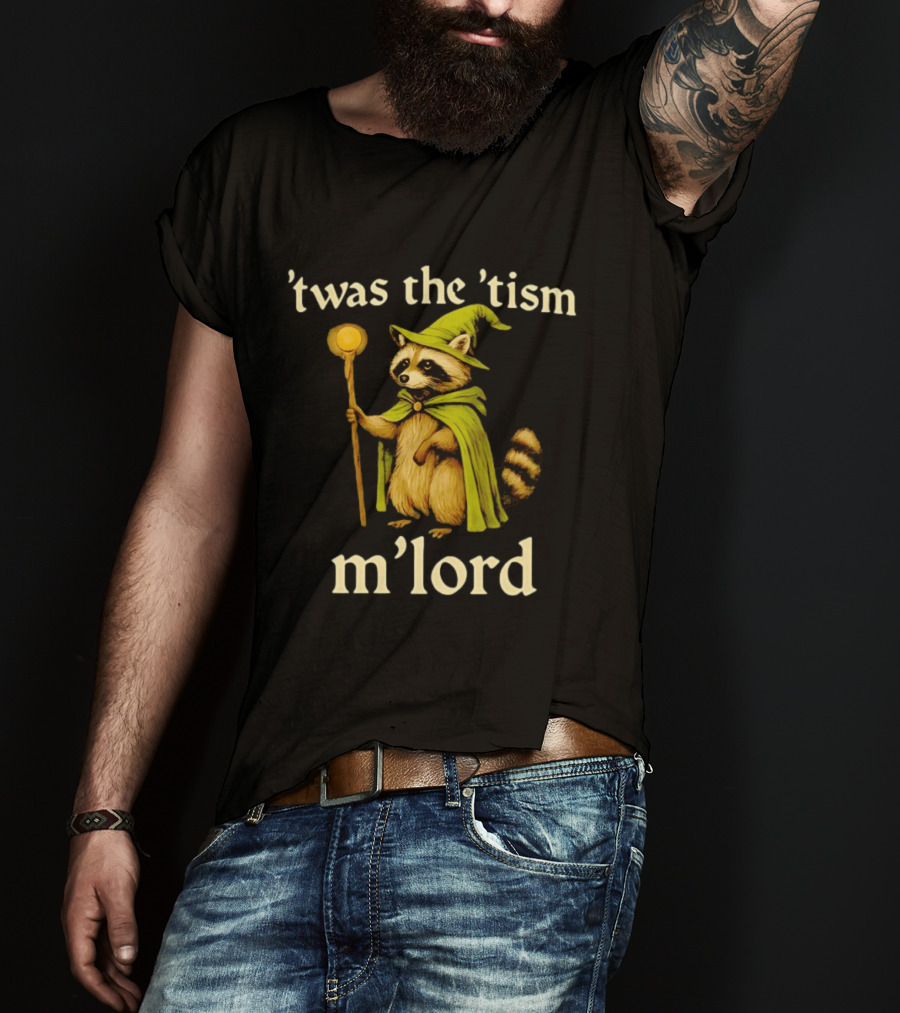Frog Witch 'Twas The 'Tism M'Lord Raccoon Mage With Staff T-Shirt