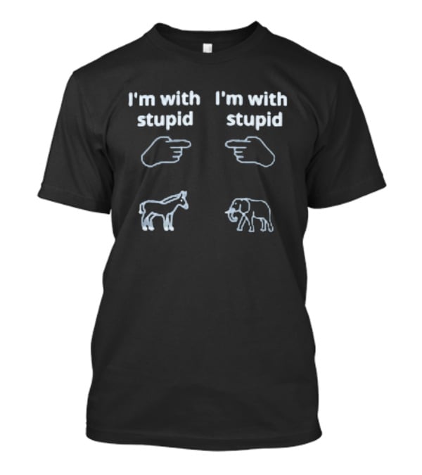I'm With Stupid Donkey Elephant Political Humor T-Shirt