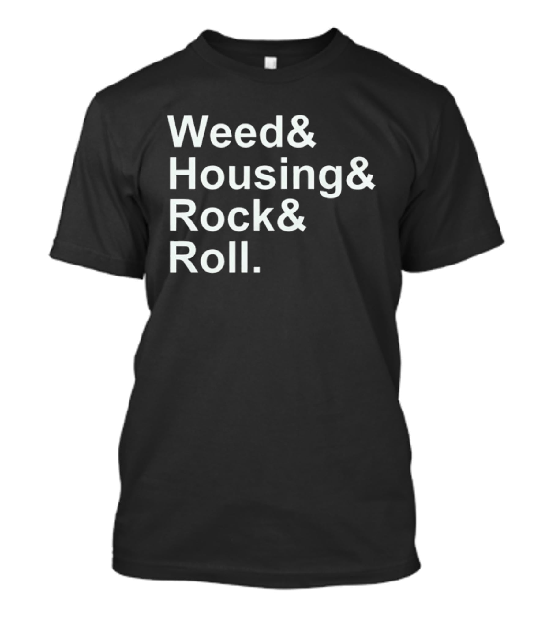 Weed Housing Rock Roll Ampersand T-Shirt