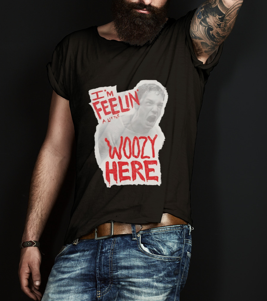 Stu Macher I'm Feelin' A Little Woozy Here T-Shirt