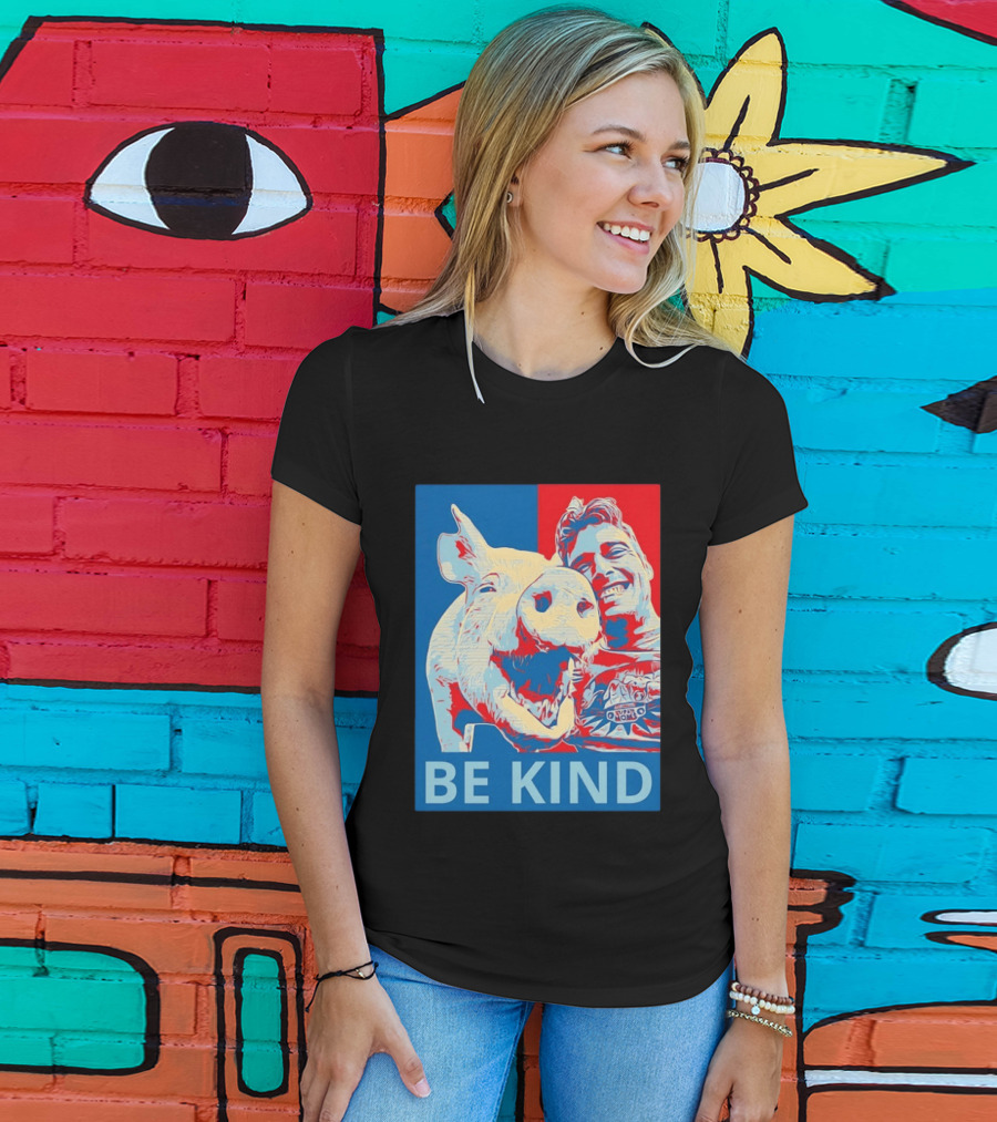 BE KIND Hope Style Pig And Man T-Shirt