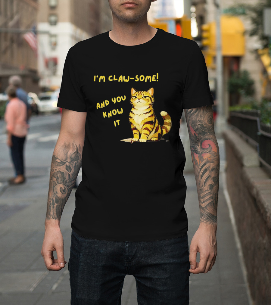 I'm Claw Some And You Know It Cat Fashion T-Shirt