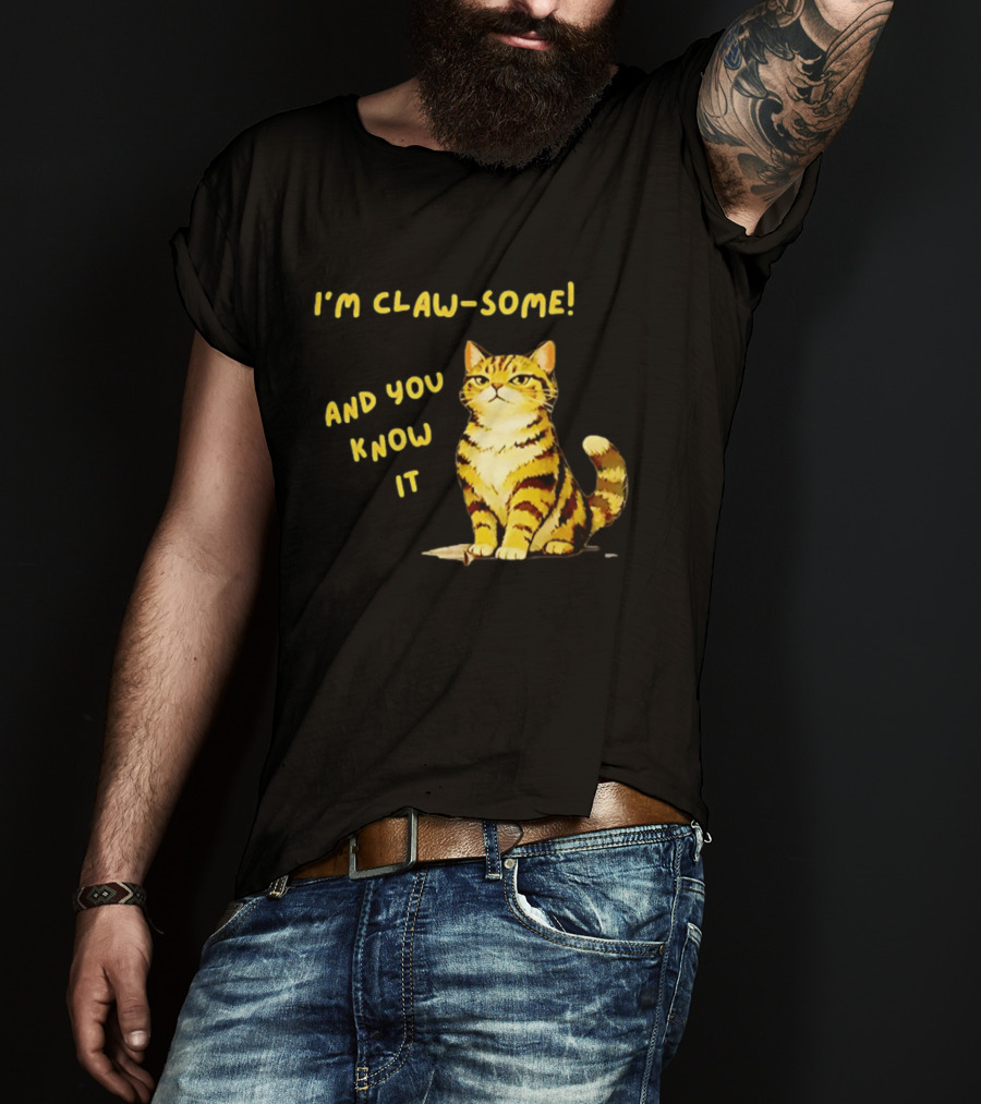 I'm Claw Some And You Know It Cat Fashion T-Shirt