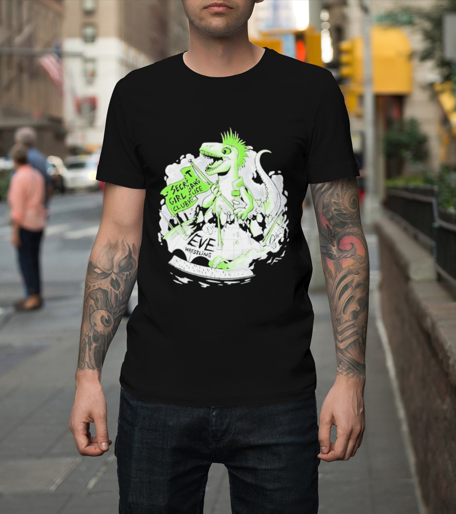 Punk Dino Secret Girl Gang Clubhouse EVE Wrestling T-Shirt