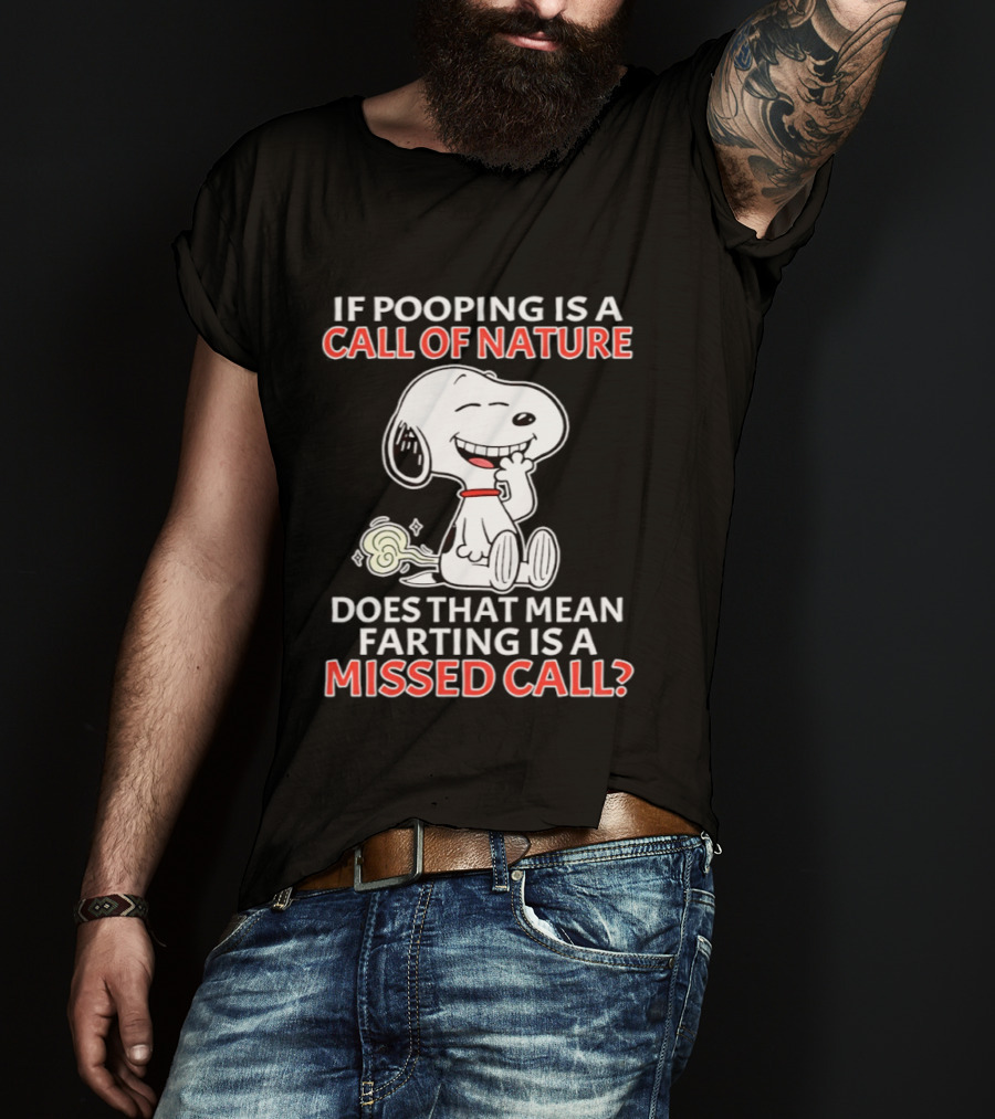 Snoopy Pooping Call Of Nature Farting Missed Call T-Shirt