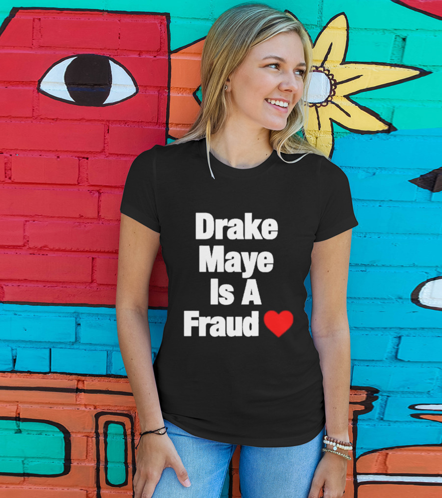 Drake Maye Is A Fraud Heart T-Shirt