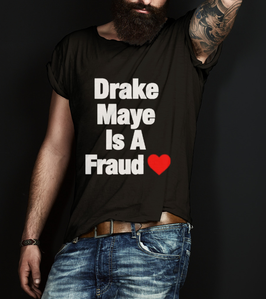 Drake Maye Is A Fraud Heart T-Shirt