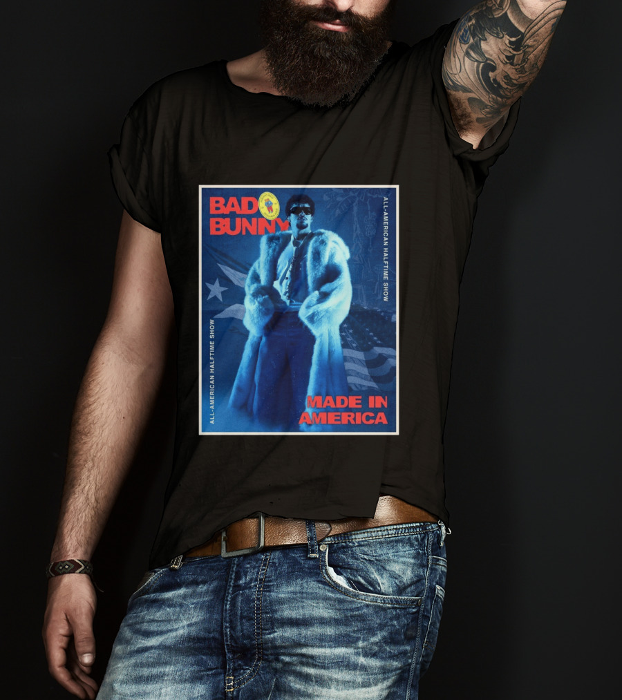 Bad Bunny Made In America All American Halftime Show T-Shirt