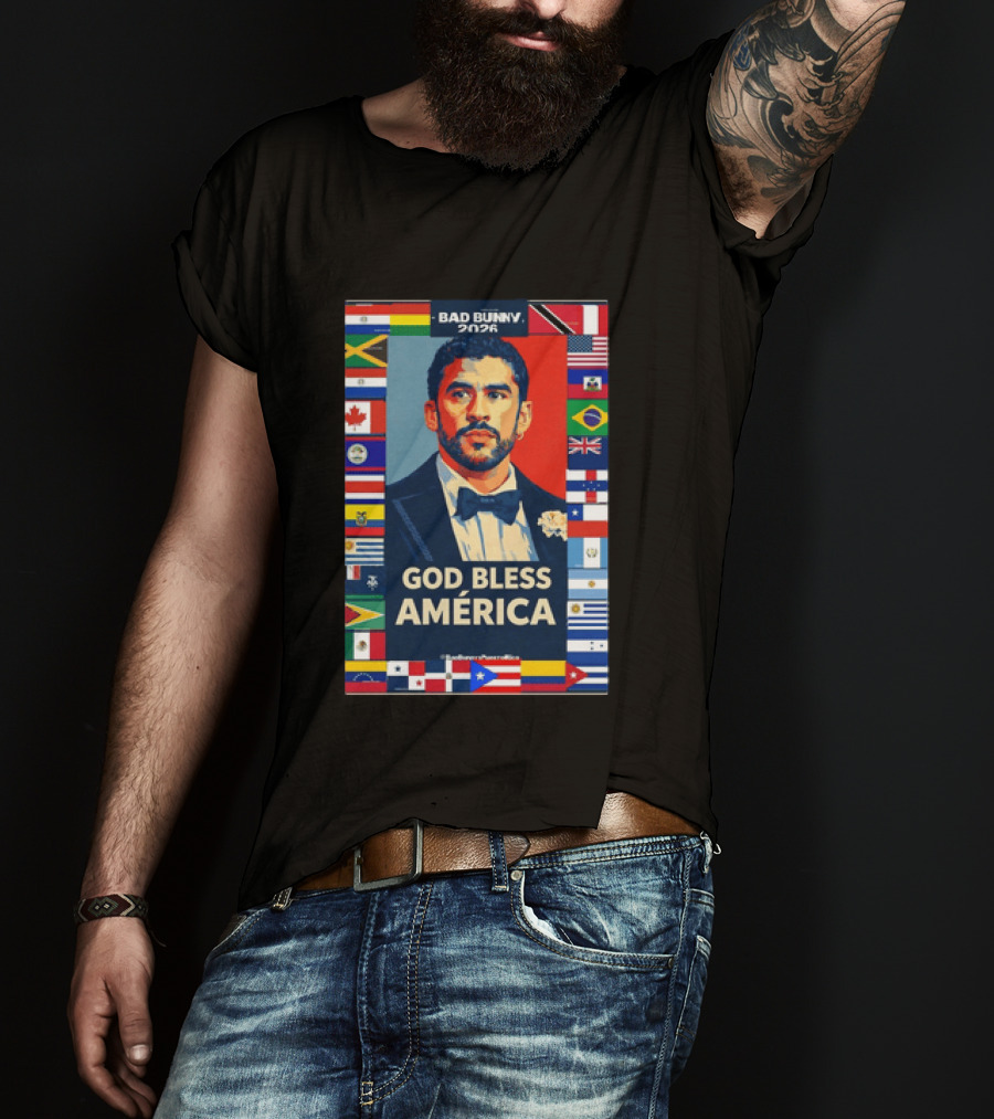 Bad Bunny 2026 Presidential Theme With Global Flags God Bless America T-Shirt