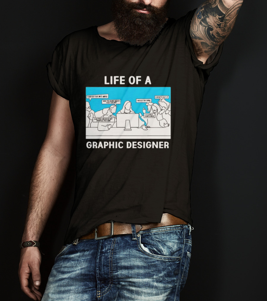 Life Of A Designer Creative Professional T-Shirt