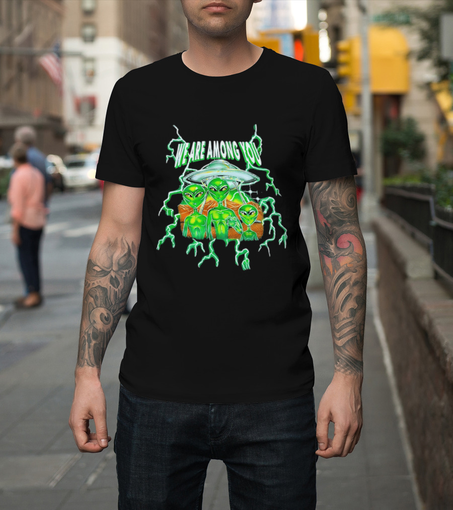 We Are Among You Alien UFO Electric Green Extraterrestrial Scene T-Shirt
