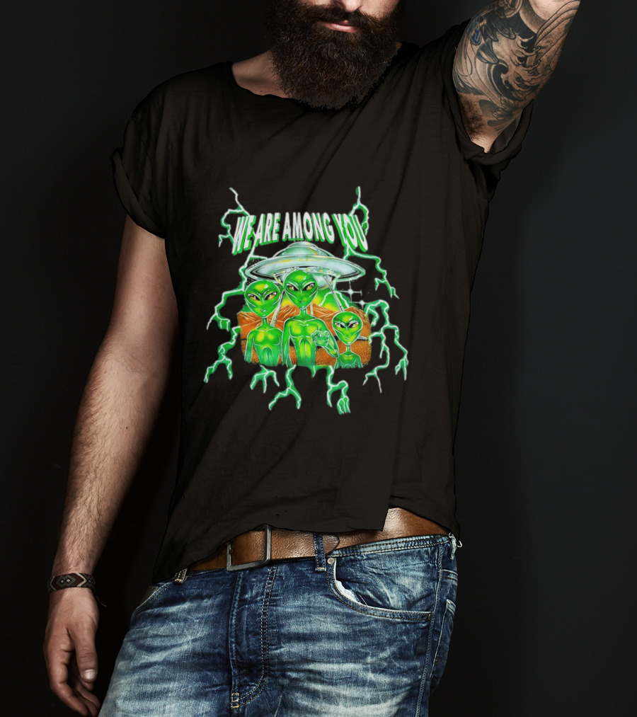 We Are Among You Alien UFO Electric Green Extraterrestrial Scene T-Shirt
