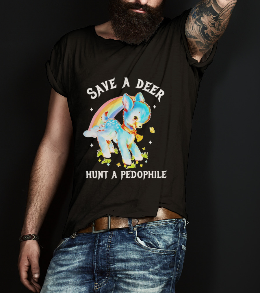 Rainbow Deer Save A Deer Hunt A Pedophile T-Shirt