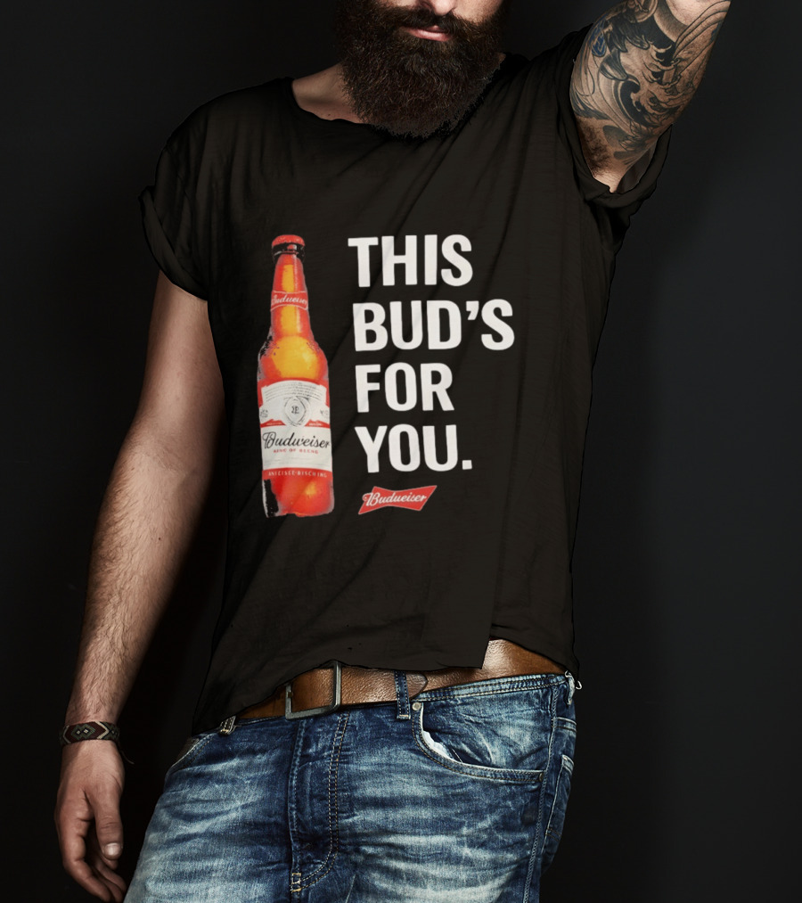 Budweiser This Bud's For You Beer Bottle T-Shirt