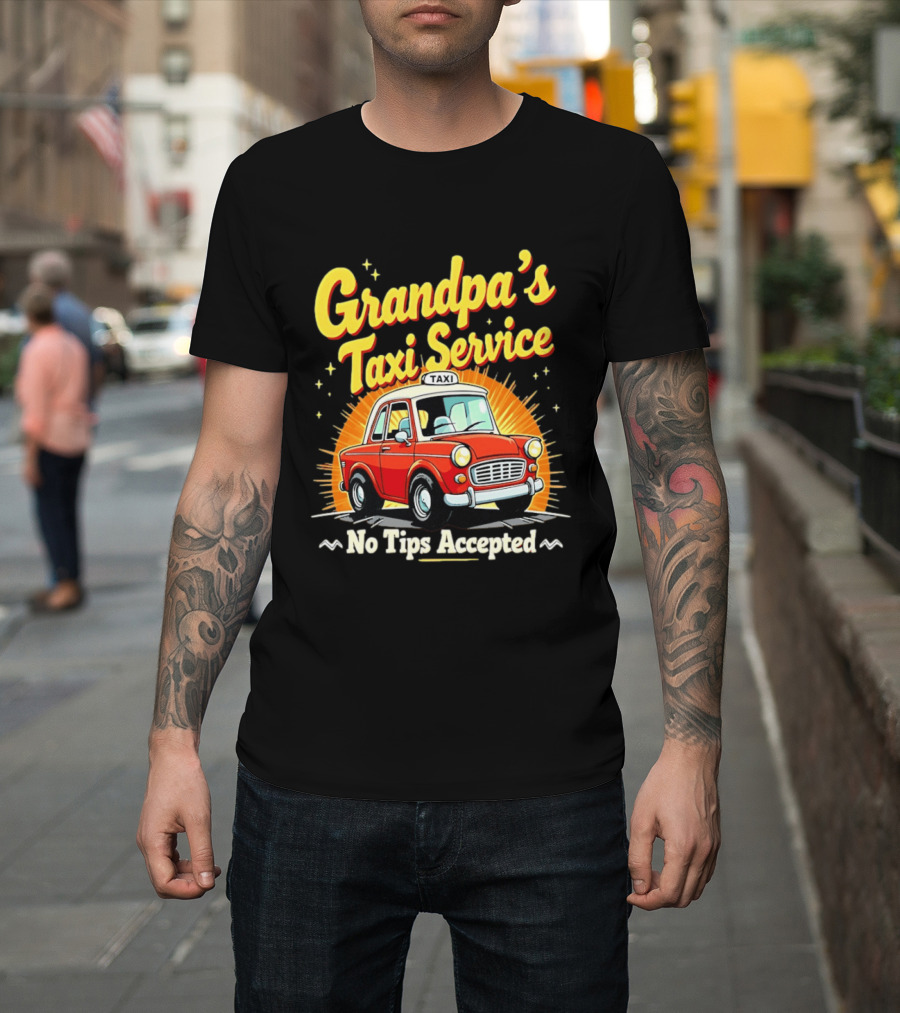 Grandpa's Taxi Service No Tips Accepted Vintage Car T-Shirt