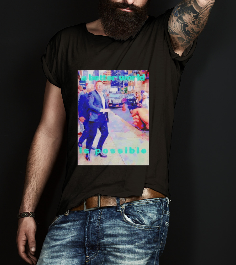 Elon Musk A Better World Is Possible Urban Street Scene T-Shirt