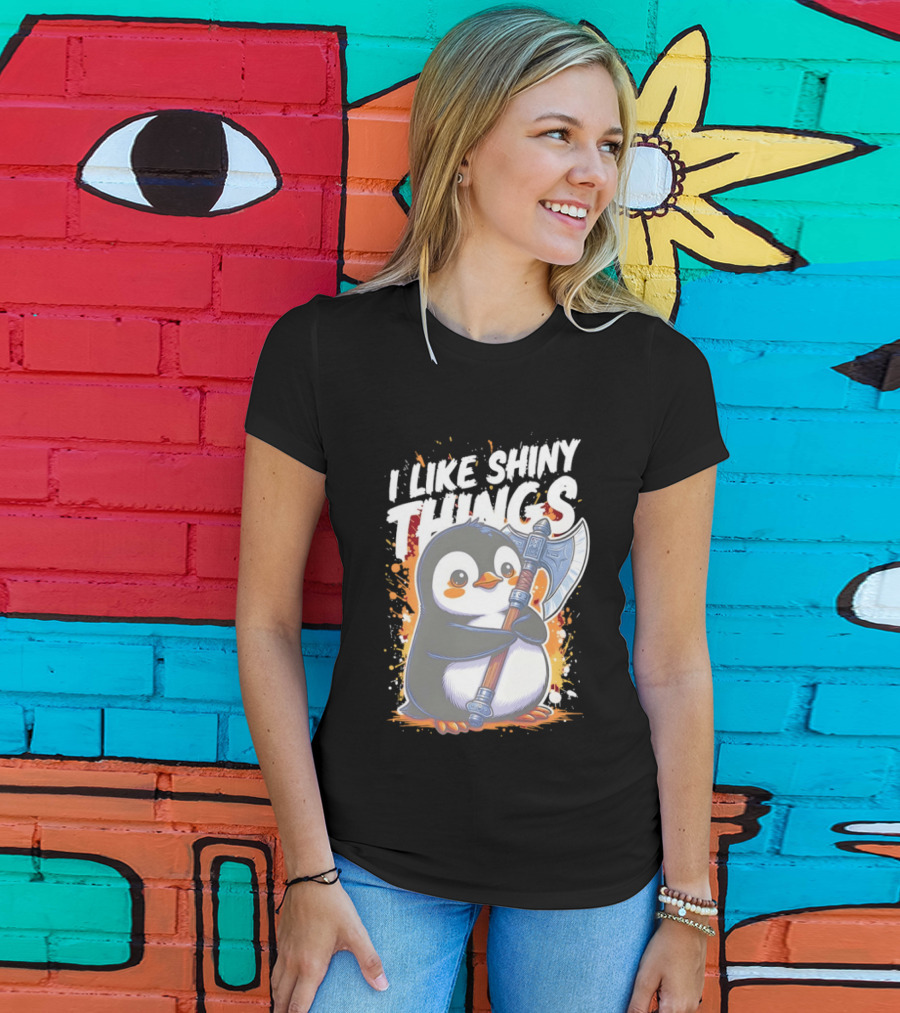 I Like Shiny Things Penguin Axe Battle Cute Cartoon T-Shirt