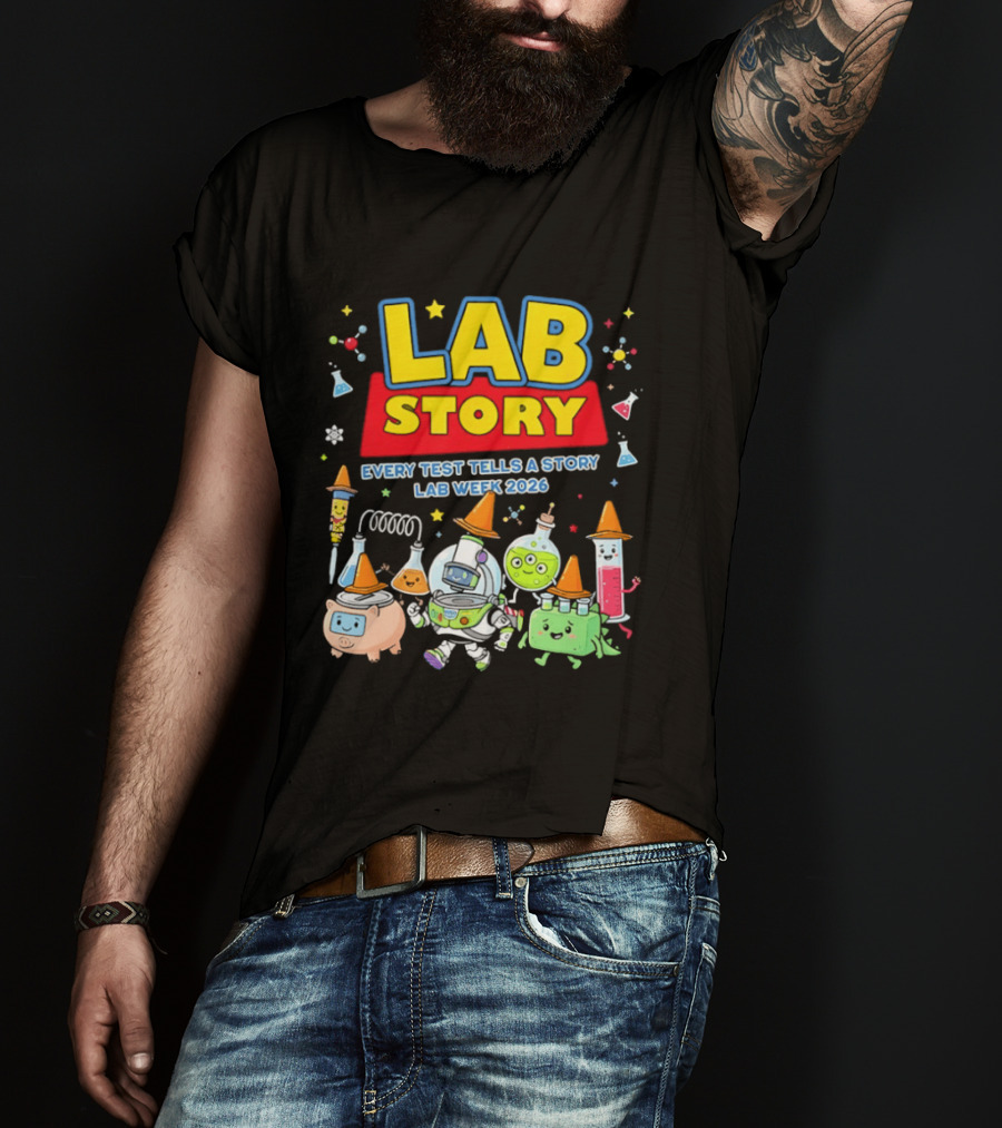 Lab Story Every Test Tells A Story Lab Week 2026 Science Community T-Shirt