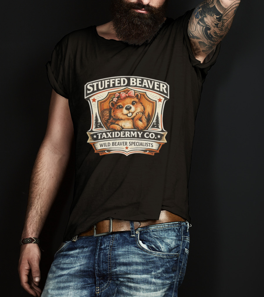 Stuffed Beaver Taxidermy Co Wild Beaver Specialists T-Shirt