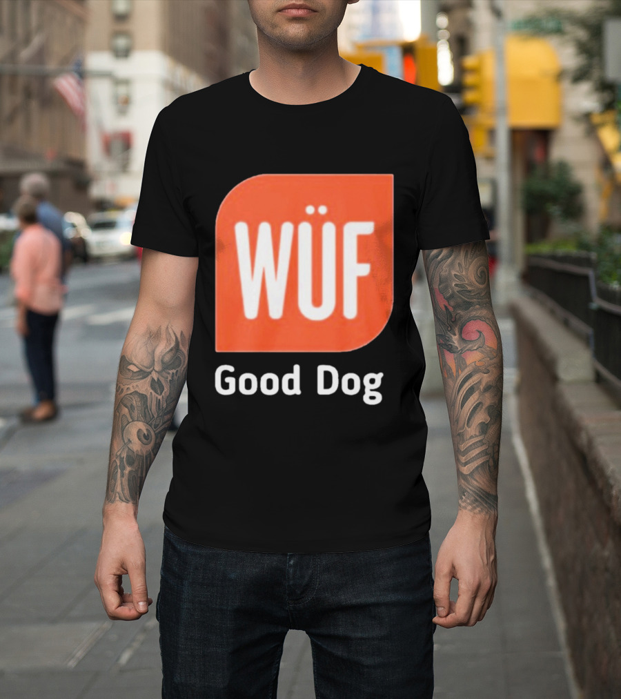 WÜF Good Dog 2026 T-Shirt