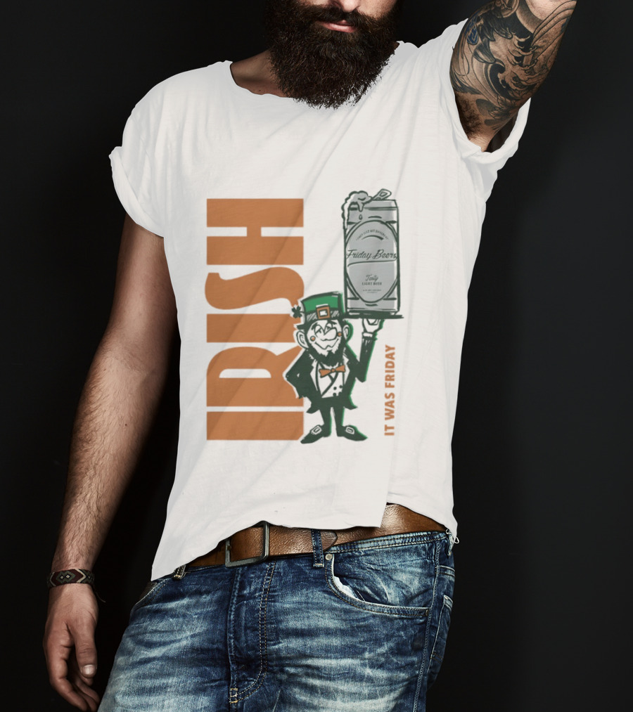 Leprechaun Holding Friday Beer Can Irish It Was Friday T-Shirt