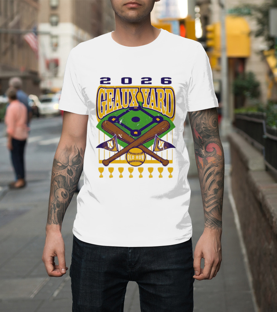 LSU Tigers 2026 Geaux Yard Baseball Field Old Row Bats Flags T-Shirt