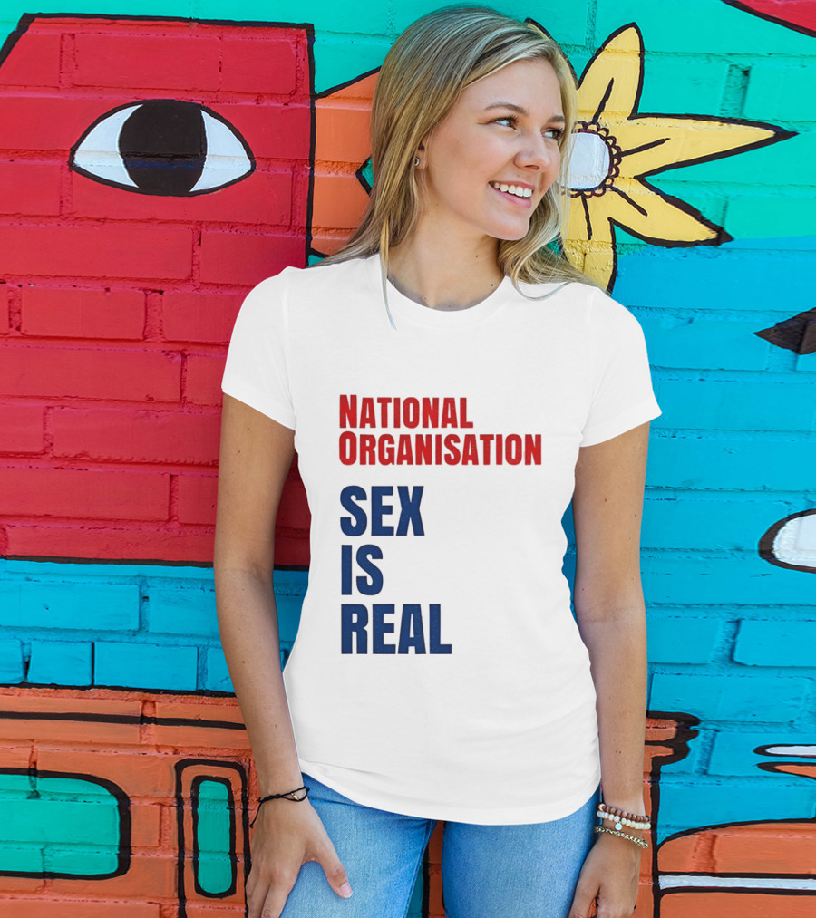 National Organisation Sex Is Real T-Shirt